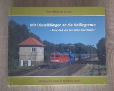 Mit Dieselklängen an die Neißegrenze, Bahn ...