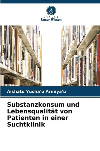Aishatu Yusha'u Armiya'u | Substanzkonsum Und LebensqualitäT Von Patienten In...-image