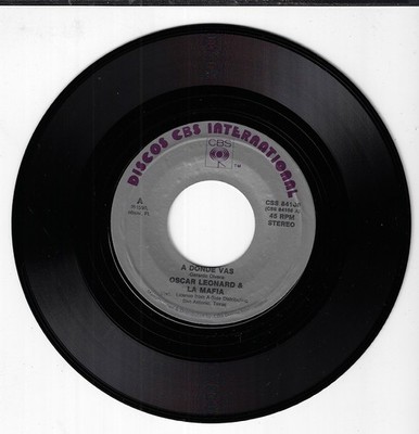OSCAR LEONARD & LA MAFIA A DONDE VAS/QUIERO 45RPM VINYL