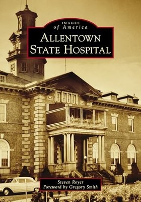 Allentown State Hospital by Steven Royer (2020, Trade Paperback)