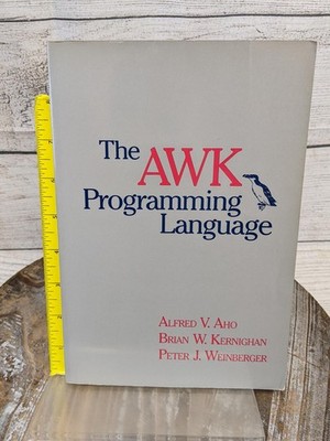The AWK Programming Language Aho, Kernighan, Weinberger 1988 Paperback Book
