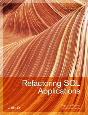 Refactoring SQL Applications by Stephane Faroult 9780596514976 NEW