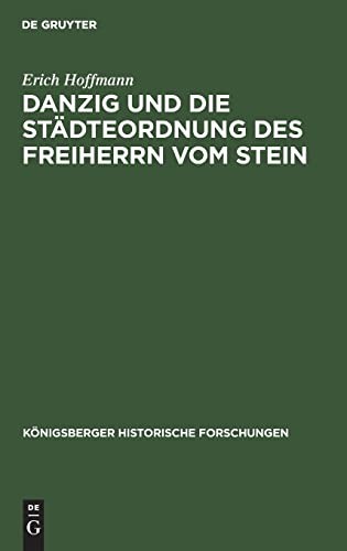 Danzig und die Stadteordnung des Freiherrn vom . Hoffmann**