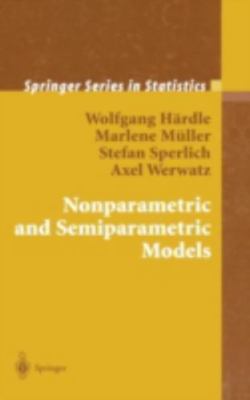 Springer Series in Statistics Ser.: Nonparametric and Semiparametric Models AZ