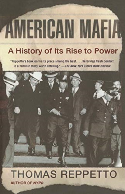 Amerikanische Mafia: Eine Geschichte ihres Aufstiegs zur Macht - Taschenbuch NEU Reppetto, Thoma 2
