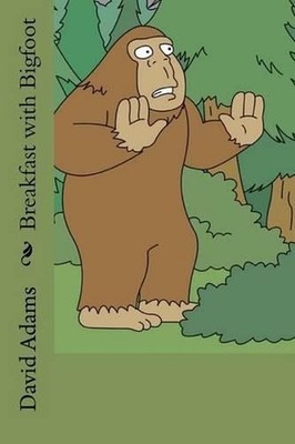 Breakfast with Bigfoot by David J. Adams Jr (English) Paperback Book