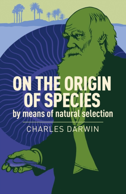 On the Origin of Species by Charles Darwin (Paperback Book)