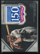 2019 Topps Update #AMP-MO Mel Ott 150th Anniversary Manufactured Patch Relics