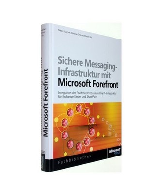Sichere Messaging-Infrastruktur mit Microsoft Forefront: Integration der Forefro