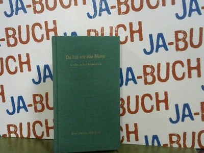 Du bist wie eine Blume Liebe in der Romantik. Die Tieck-Bücher