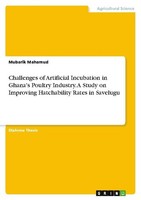 Challenges Of Artificial Incubation In Ghana's Poultry Industry. A Study On Impr