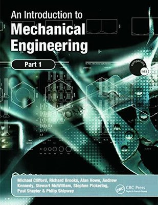 An Introduction to Mechanical Engineering: Part 1 by Philip Shipway 0340939958