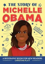 The Story of Michelle Obama: A Biography Book for New Readers (The S - VERY GOOD