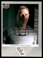 2025 Upper Deck James Bond 007 No Time To Die #20 Who Was In My House?
