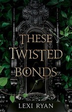 These Twisted Bonds: the #1 New York Tim..., Ryan, Lexi