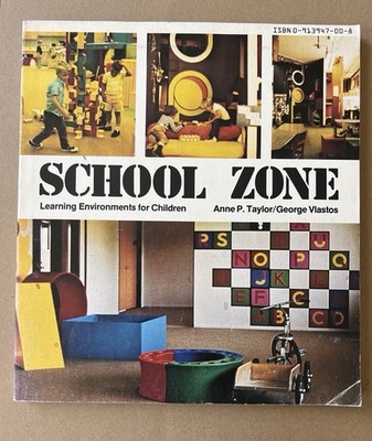 School Zone Learning Environments for Children Taylor Vlastos 1983