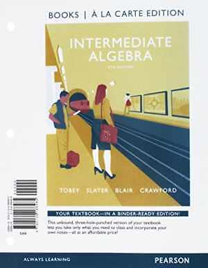 Intermediate Algebra - Loose Leaf, by Tobey Jr. John; Slater Jeffrey; - New
