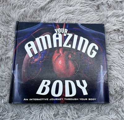 Your Amazing Body: An Interactive Journey Through Your Body by Richard Walker