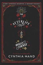 The Afterlife of Holly Chase: A Christmas and Holiday Book by Hand, Cynthia