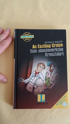 An Exciting Cruise - Eine abenteuerliche Kreuzfahrt Bauer, Petra, Englisch