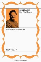 Leo Trotzki Zur EinfüHrung: Permanente Revolution, Ingar Solty