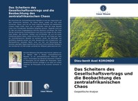 Dieu-Benit Axel Korondo | Das Scheitern Des Gesellschaftsvertrags Und Die...