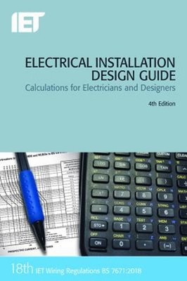 Electrical Installation Design Guide : Calculations for Electrici