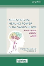 Accessing the Healing Power of the Vagus Nerve: Self-Exercises 