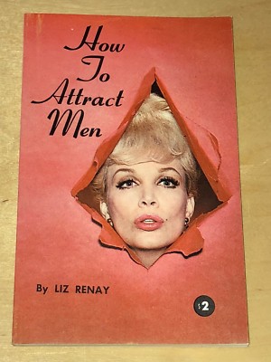 How To Attract Men By Liz Renay Rare Book 1950's Burlesque John Waters Star Moll