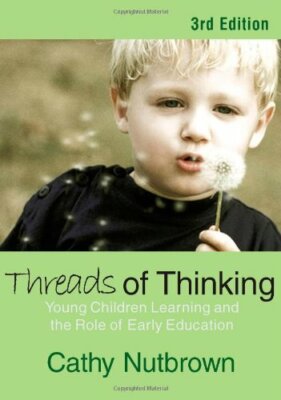 Threads of Thinking: Young Children Learning and the Role of Ea 