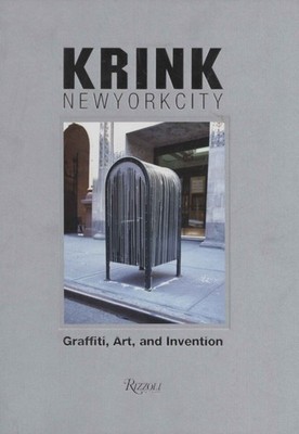 Krink New York City - Craig Costello (Rizzoli International Publications) [2020]