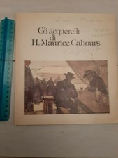 LIBRO CATALOGO 1981 PITTURA ARTE GLI ACQUARELLI DI MAURICE CAHOURS - PITTORE 