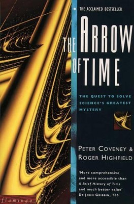 The Arrow of Time: The Quest to Solve Science's G by Highfield, Roger 0006544622