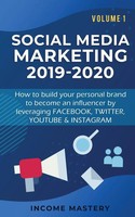 Income Mastery | Social Media Marketing 2019-2020 | Taschenbuch | Englisch