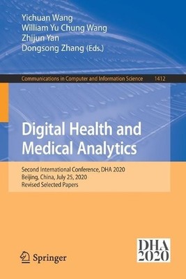 Digital Health and Medical Analytics by Yichuan Wang, William... - 9789811636301