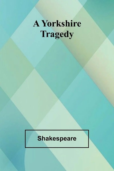 Shakespeare | A Yorkshire Tragedy | Taschenbuch | Englisch (2025)-image