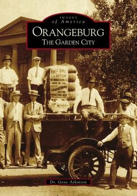 Orangeburg: The Garden City by Dr Gene Atkinson (English) Paperback Book