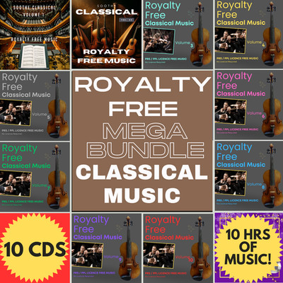 ROYALTY FREE CLASSIC MUSIC MEGA BUNDLE 10, PPL PRS LICENSE FREE MUSIC CD