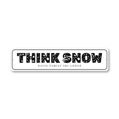 Think Snow Family Ski Lodge Metal Sign
