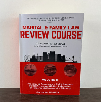 Marital & Family Law Review Course 2022 Vol 2 | AAML Florida Chapter | FL Bar