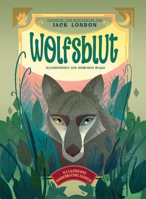 Domenico Russo / Wolfsblut (Illustrierte Kinderbuchklassiker)9788863126938