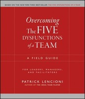 Overcoming The Five Dysfunctions Of A Team Patrick Lencioni