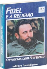 Fidel Castro FIDEL E A RELIGIAO: CONVERSAS COM FREI BETTO 1986 [VG condition]