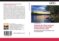Calidad De Vida Laboral: Clima Laboral, FilosofíA Institucional Y LíDer Luz Marí