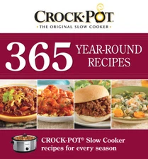 Crock-Pot 365 Year-Round Recipes - Spiral-bound - VERY GOOD