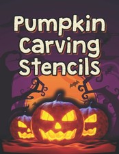 Pumpkin Carving Stencils: 50 Templates for Creating Amazing Jack O Lanterns Hall