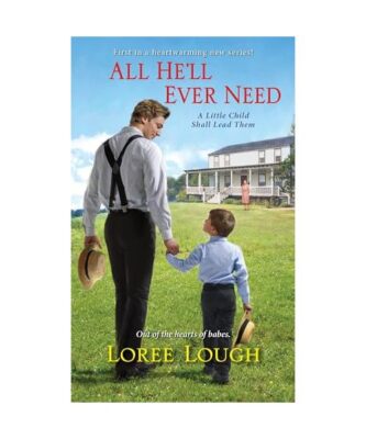 All He'll Ever Need, Loree Lough