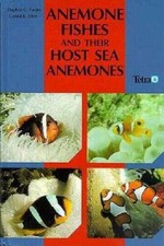 Anemone Fishes  Their Host Sea Anemones - Hardcover By Fautin, Daphne G - GOOD