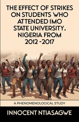 The Effect Of Strikes On Students Attending Imo State University Nigeria 201...