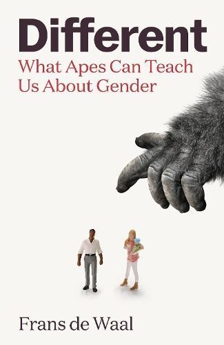 Different: What Apes Can Teach Us Abo New Book, de Waal, Frans,